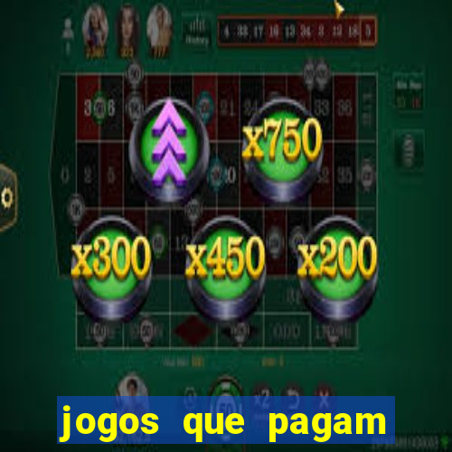 jogos que pagam dinheiro de verdade 2024